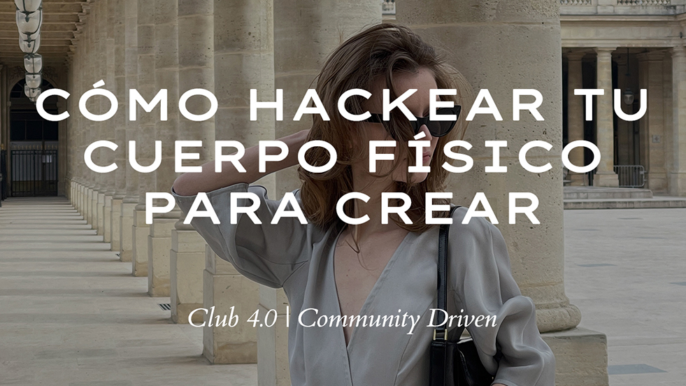 cómo hackear tu cuerpo físico para crear